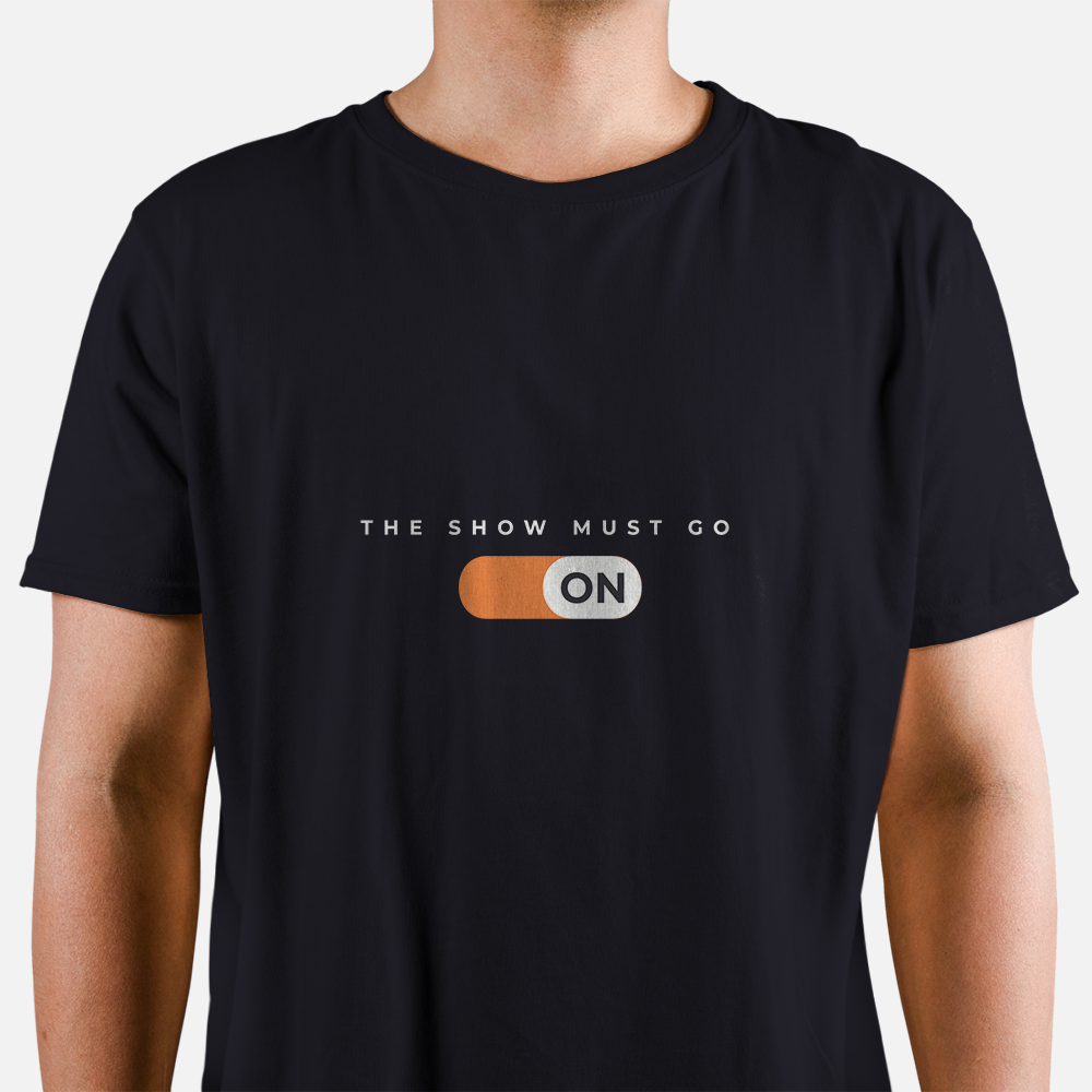 The Show Must Go On T-Shirt